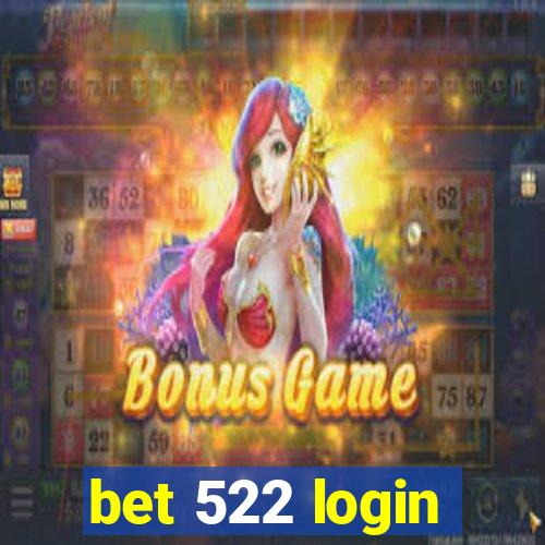 bet 522 login