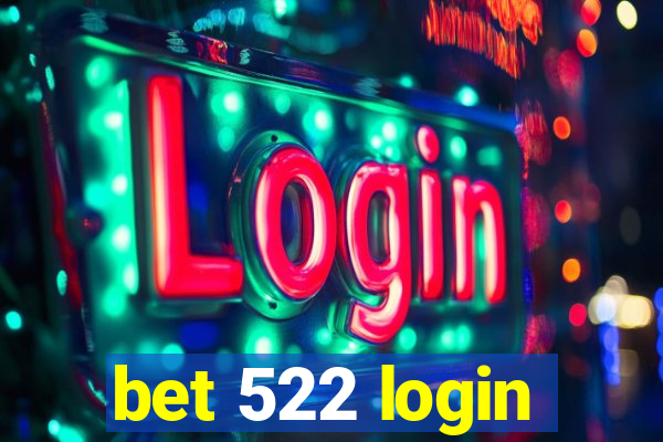 bet 522 login