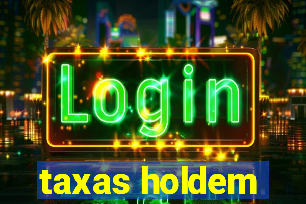 taxas holdem