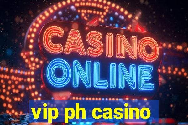 vip ph casino