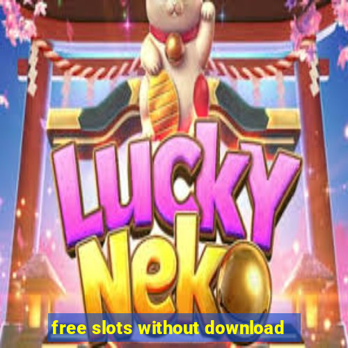 free slots without download