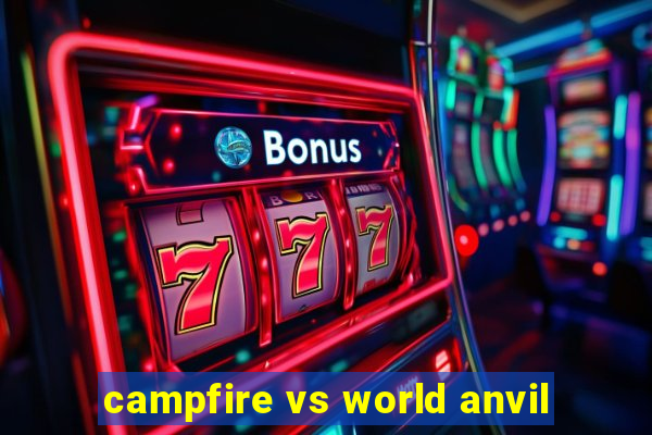 campfire vs world anvil