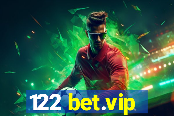 122 bet.vip