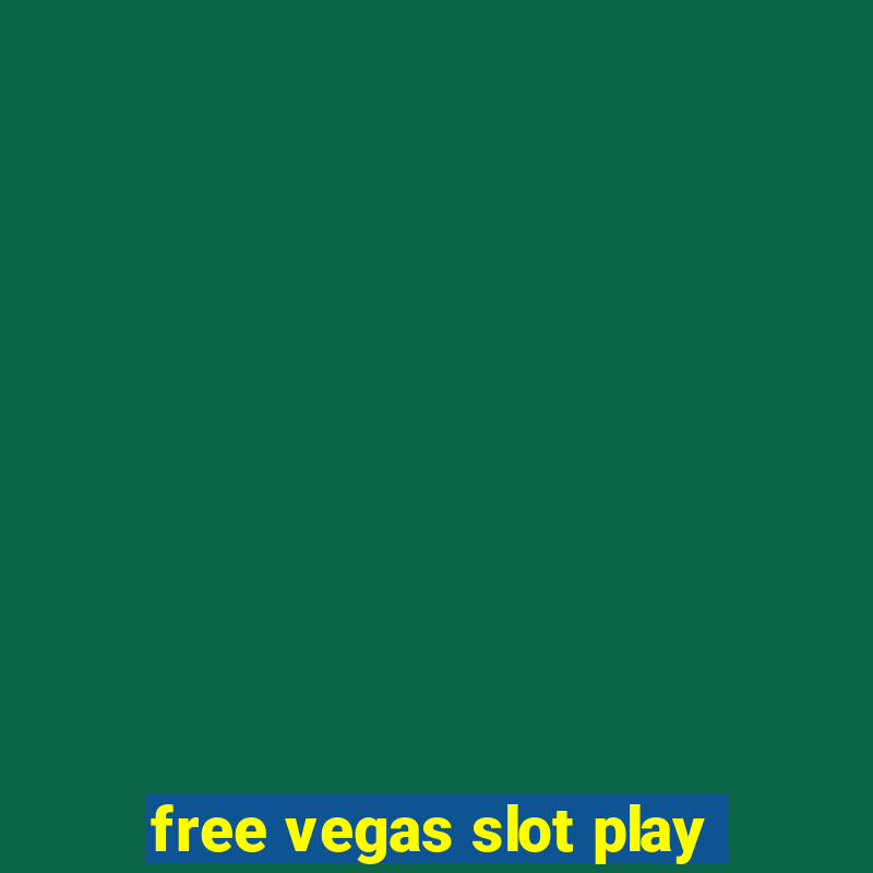 free vegas slot play