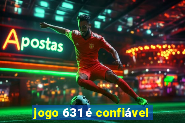 jogo 631 é confiável