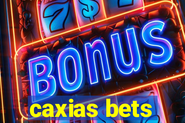 caxias bets