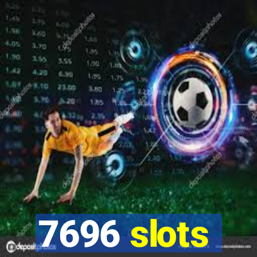 7696 slots