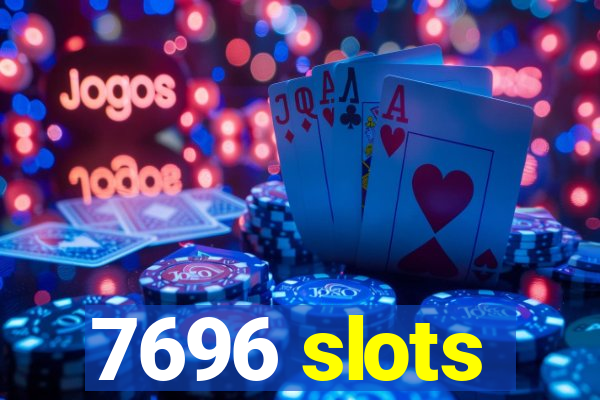 7696 slots