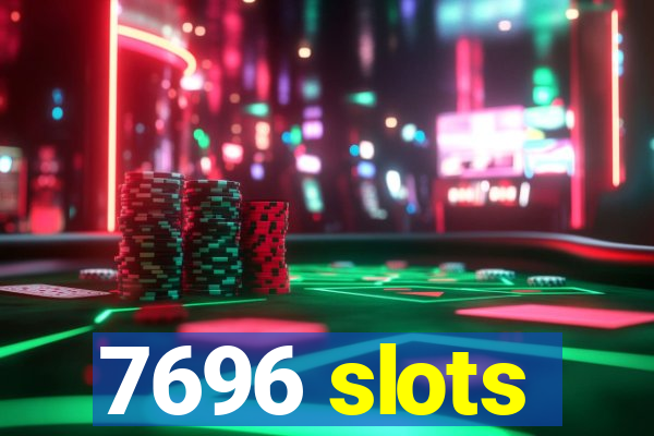 7696 slots