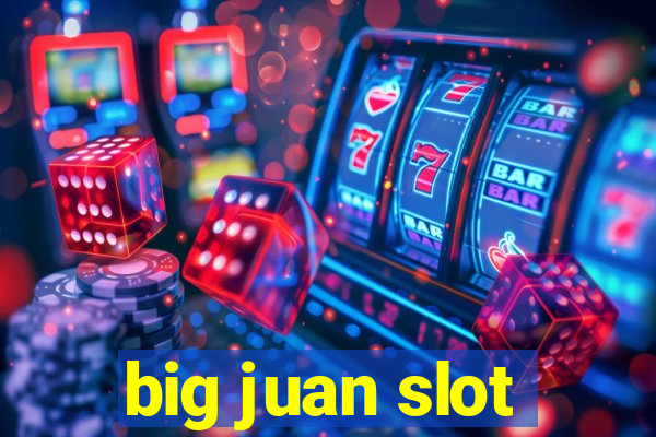 big juan slot