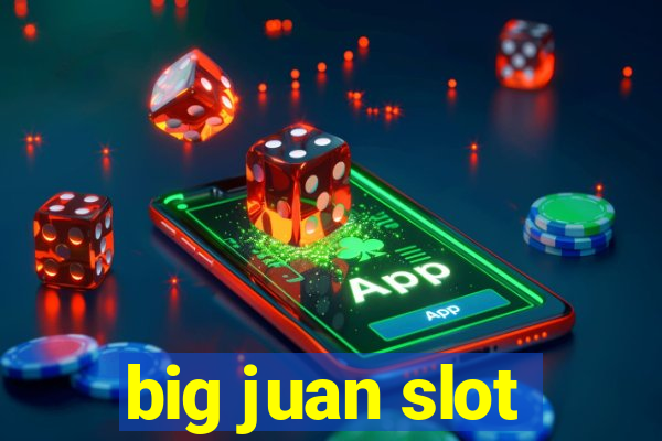 big juan slot