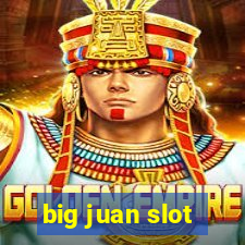 big juan slot