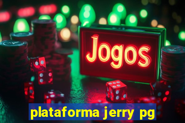 plataforma jerry pg