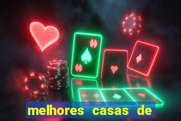 melhores casas de aposta cassino