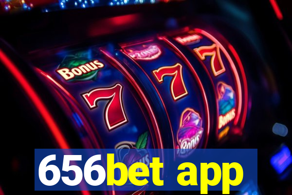 656bet app