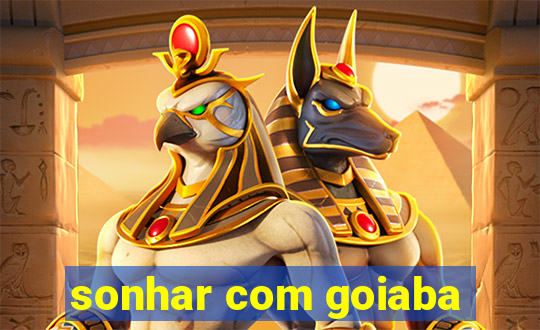 sonhar com goiaba