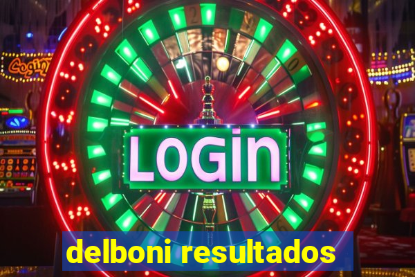 delboni resultados