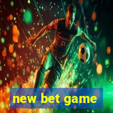 new bet game