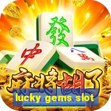 lucky gems slot