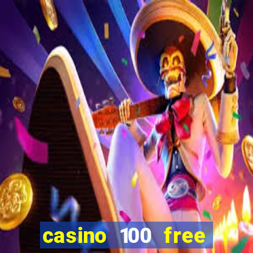 casino 100 free spins no deposit