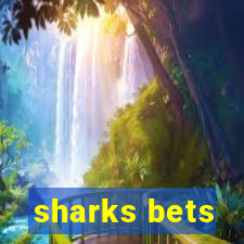 sharks bets