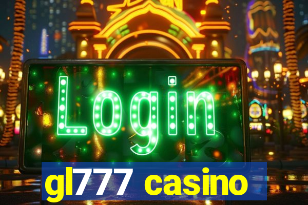 gl777 casino