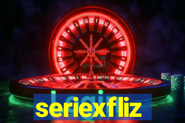 seriexfliz