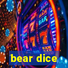 bear dice