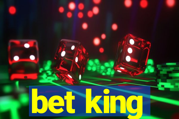 bet king