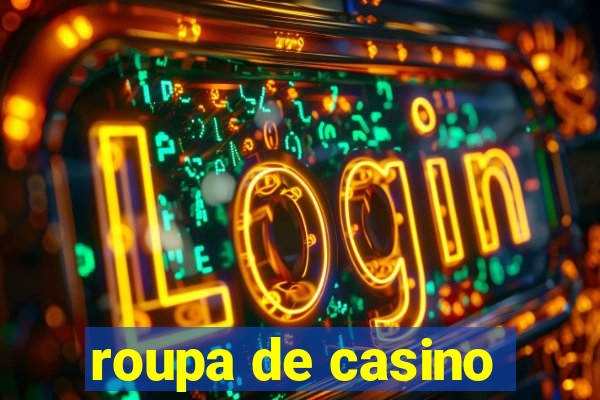 roupa de casino