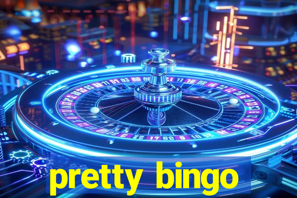 pretty bingo