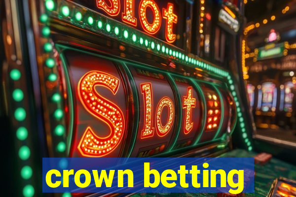 crown betting