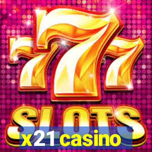 x21 casino