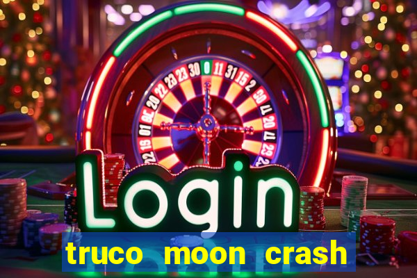 truco moon crash and poker