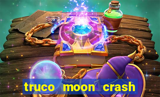 truco moon crash and poker