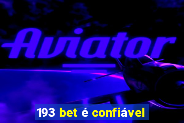 193 bet é confiável