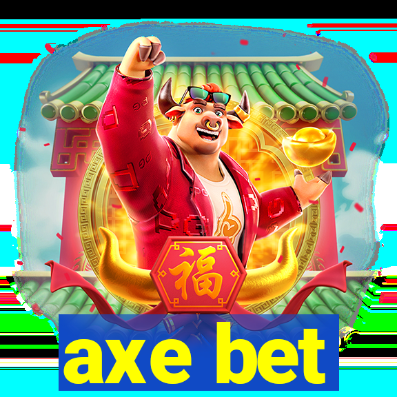 axe bet