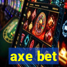 axe bet