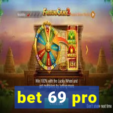 bet 69 pro