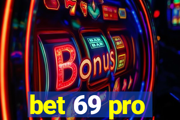 bet 69 pro