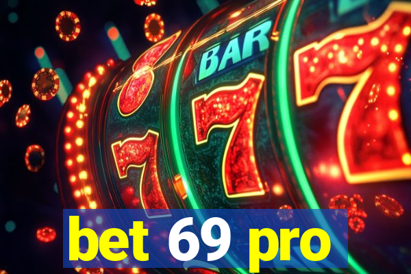 bet 69 pro