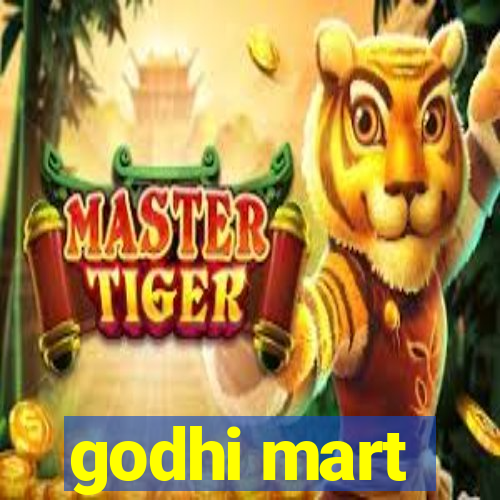 godhi mart