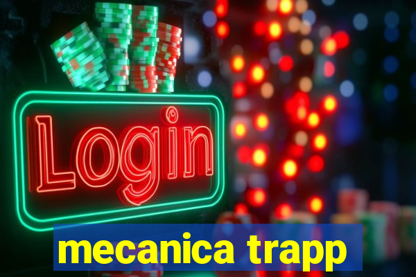 mecanica trapp