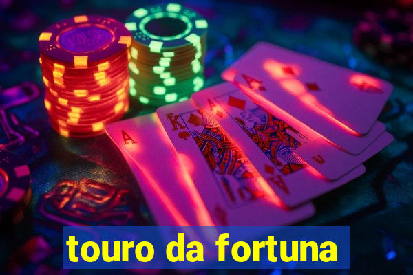 touro da fortuna