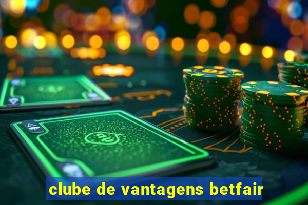 clube de vantagens betfair