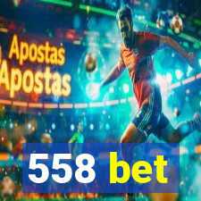 558 bet