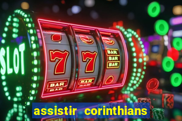 assistir corinthians x palmeiras ao vivo futemax