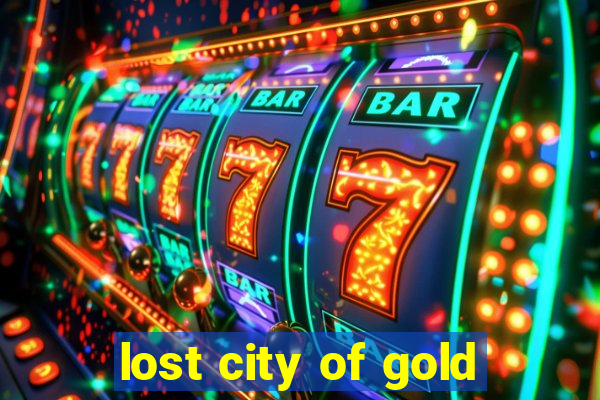 lost city of gold