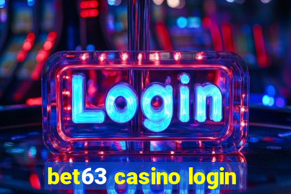 bet63 casino login