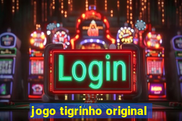 jogo tigrinho original